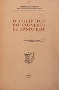 O POLÃPTICO DO CONVENTO DE SANTO ELOI.