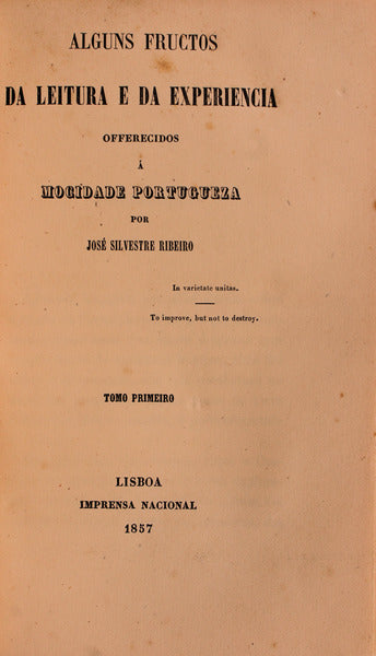 ALGUNS FRUCTOS DA LEITURA E DA EXPERIÃŠNCIA OFFERECIDOS Ã€ MOCIDADE PORTUGUEZA.