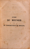 GUIDE DU MEUNIER ET DU CONSTRUCTEUR DE MOULINS.