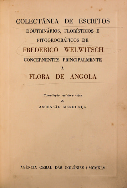 COLECTÃ‚NEA DE ESCRITOS DOUTRINÃRIOS, FLORÃSTICOS E FITOGEOGRÃFICOS CONCERTANTES PRINCIPALMENTE Ã€ FLORA DE ANGOLA.