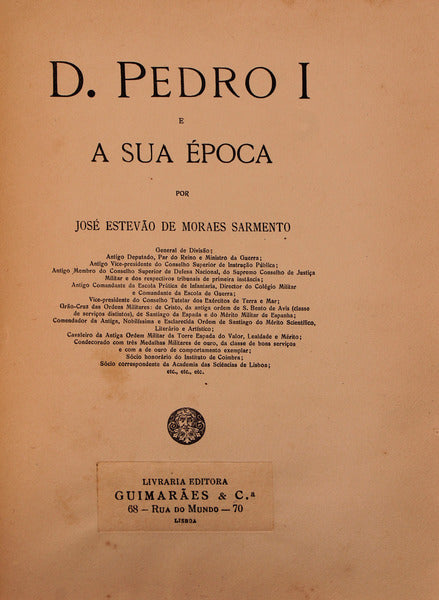 D. PEDRO I E A SUA Ã‰POCA.