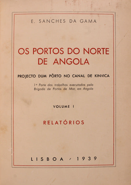OS PORTOS DE ANGOLA. PROJECTO DUM PÃ”RTO NO CANAL DE KINVICA.