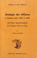 STRATÃ‰GIE DES AFFAIRES Ã€ LISBONNE ENTRE 1595 ET 1607.