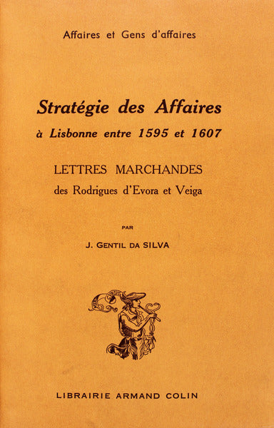 STRATÃ‰GIE DES AFFAIRES Ã€ LISBONNE ENTRE 1595 ET 1607.
