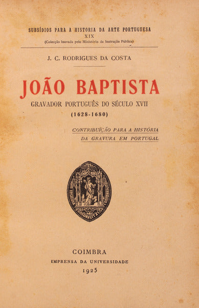 JOÃƒO BAPTISTA GRAVADOR PORTUGUÃŠS DO SÃ‰CULO XVII (1628-1680).