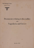 DOCUMENTS RELATING TO THE CONFLICT WITH YUGOSLAVIA AND GREECE.