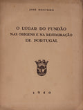 O LUGAR DO FUNDÃƒO NAS ORIGENS E NA RESTAURAÃ‡ÃƒO DE PORTUGAL.