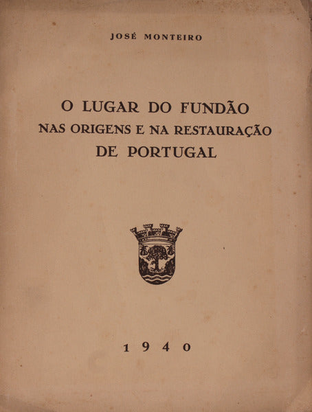 O LUGAR DO FUNDÃƒO NAS ORIGENS E NA RESTAURAÃ‡ÃƒO DE PORTUGAL.