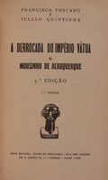 A DERROCADA DO IMPÃ‰RIO VÃTUA E MOUSINHO DE ALBUQUERQUE. [3.Âª EDIÃ‡ÃƒO]