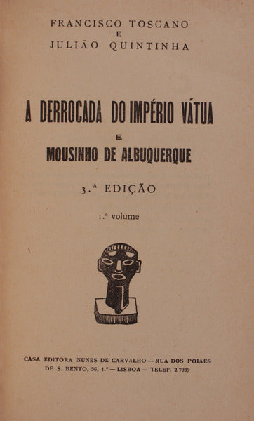 A DERROCADA DO IMPÃ‰RIO VÃTUA E MOUSINHO DE ALBUQUERQUE. [3.Âª EDIÃ‡ÃƒO]