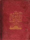 THE DAY OF A BABY-BOY. A Tale for a Little Child.