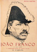 JOÃƒO FRANCO E O SEU TEMPO.