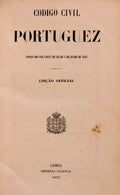 CODIGO CIVIL PORTUGUEZ: APPROVADO POR CARTA DE LEI DE 1 DE JULHO DE 1867.
