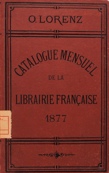 CATALOGUE MENSUEL DE LA LIBRAIRIE FRANÃ‡AISE.