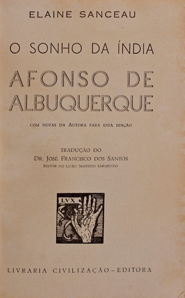 AFONSO DE ALBUQUERQUE. O SONHO DA INDIA.