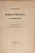 CATALOGUE DE LA BIBLIOTHÃˆQUE DE M. FERNANDO PALHA.