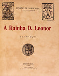 A RAINHA D. LEONOR. 1458-1525.
