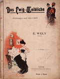 DAS EWIG-WEIBLICHE. Zeichnungen nach dem Pariser Leben.