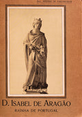 D. ISABEL DE ARAGÃƒO. RaÃ­nha de Portugal.