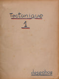 TECTONIQUE 1. DESENHOS.