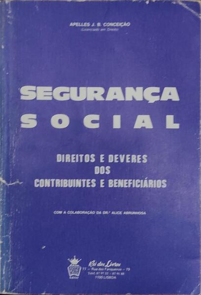 SEGURANÃ‡A SOCIAL: DIREITO E DEVERES DOS CONTRIBUINTES E BENEFICIÃRIOS.