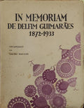 IN MEMORIAM DE DELFIM GUIMARÃƒES 1872-1933.