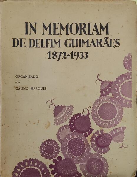 IN MEMORIAM DE DELFIM GUIMARÃƒES 1872-1933.