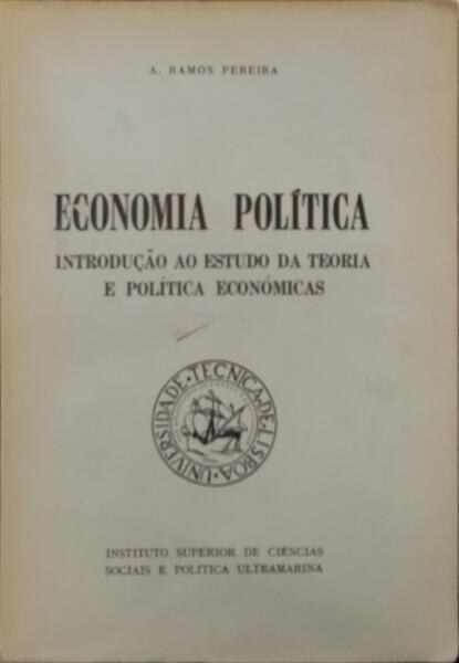 ECONOMIA POLÃTICA: INTRODUÃ‡ÃƒO AO ESTUDO DA TEORIA E POLÃTICA ECONÃ“MICAS.