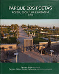 PARQUE DOS POETAS: Poesia, Escultura e Paisagem.