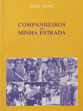 COMPANHEIROS DA MINHA ESTRADA.