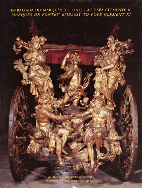 EMBAIXADA DO MARQUÃŠS DE FONTES AO PAPA CLEMENTE XI/ MARQUÃŠS DE FONTES EMBASSY TO POPE CLEMENT XI.