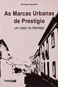 AS MARCAS URBANAS DE PRESTÃGIO:UM CASO NO ALENTEJO.