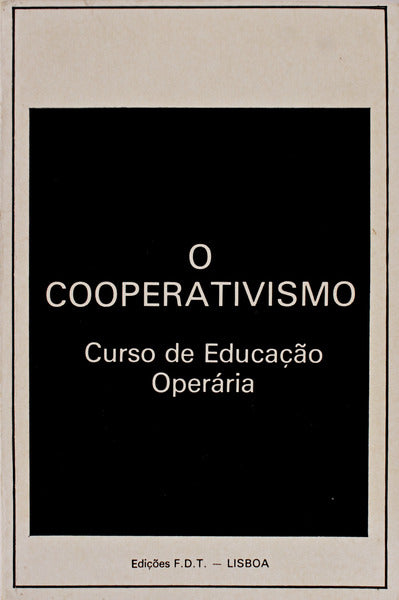 COOPERATIVISMO (O), CURSO DE EDUCAÃ‡ÃƒO OPERÃRIA.
