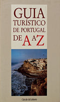 GUIA TURÃSTICO DE PORTUGAL DE A A Z. [CÃRCULO DE LEITORES]