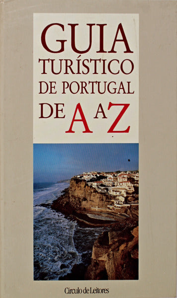 GUIA TURÃSTICO DE PORTUGAL DE A A Z. [CÃRCULO DE LEITORES]