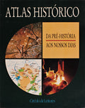 ATLAS HISTÃ“RICO: DA PRÃ‰-HISTÃ“RIA AOS NOSSOS DIAS.