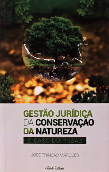 GESTÃƒO JURÃDICA DA CONSERVAÃ‡ÃƒO DA NATUREZA: O caso do PNSAC.