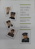 HISTÃ“RIA DE UMA VIDA MILITAR.