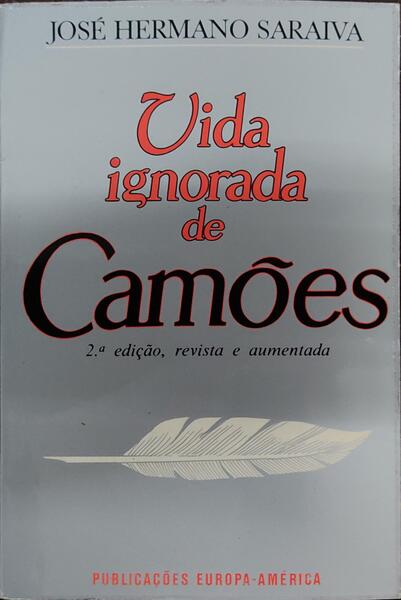 VIDA IGNORADA DE CAMÃ•ES.