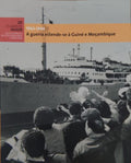 A GUERRA ESTENDE-SE Ã€ GUINÃ‰ E MOÃ‡AMBIQUE. 1963-1964.