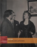 UMA DESORDEM PERFUMADA, 1952-1953.