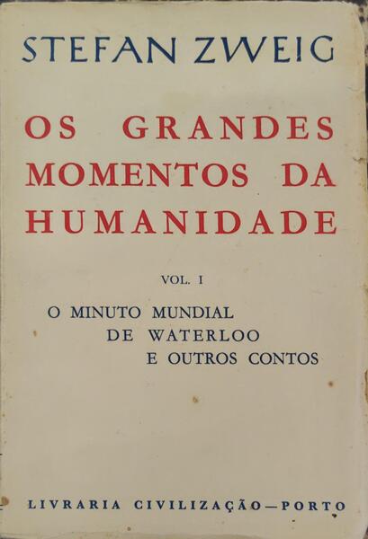 OS GRANDES MOMENTOS DA HUMANIDADE. [5.Âª EDIÃ‡ÃƒO]