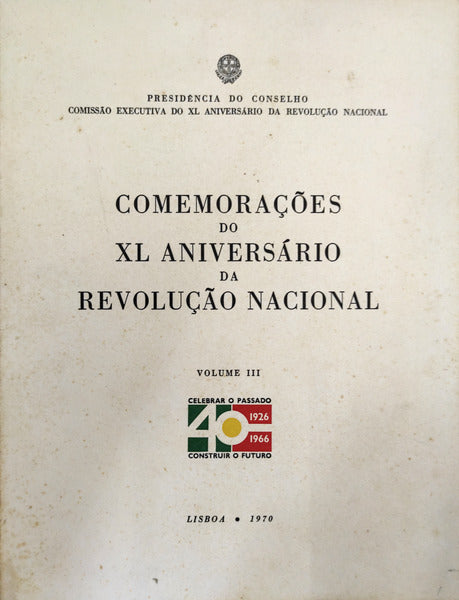 COMEMORAÃ‡Ã•ES DO XL ANIVERSÃRIO DA REVOLUÃ‡ÃƒO NACIONAL.