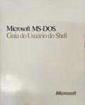 MICROSOFT MS-DOS. GUIA DO USURÃRIO DO SHELL.