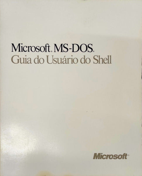 MICROSOFT MS-DOS. GUIA DO USURÃRIO DO SHELL.