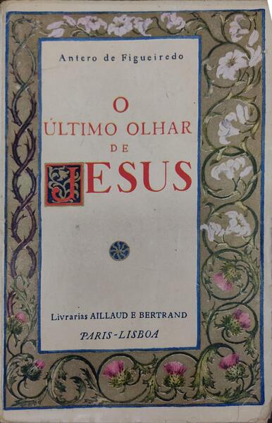 O ÃšLTIMO OLHAR DE JESUS. [5Âª EdiÃ§Ã£o]