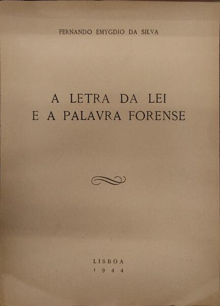 A LETRA DA LEI E A PALAVRA FORENSE.