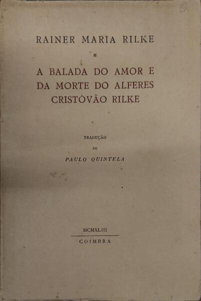 A BALADA DO AMOR E DA MORTE DO ALFERES CRISTÃ“VÃƒO RILKE.