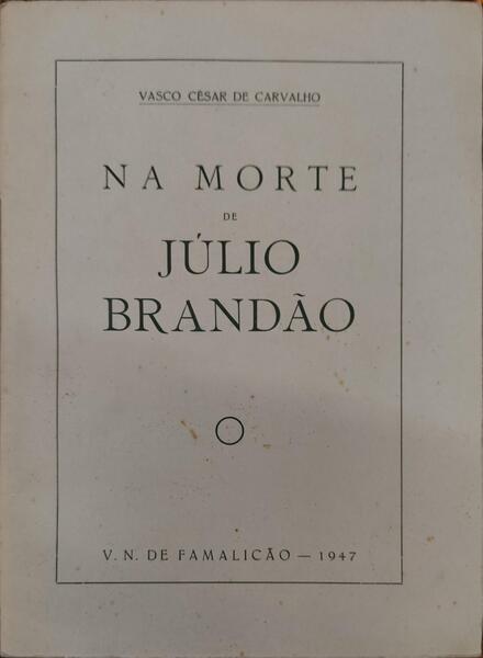 NA MORTE DE JÃšLIO BRANDÃƒO.