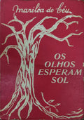 OS OLHOS ESPERAM SOL.